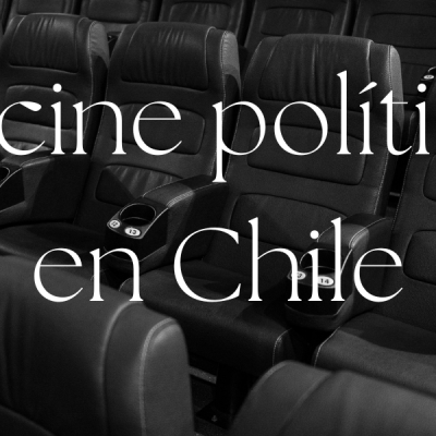 El cine político en Chile