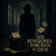 Los renglones torcidos de Dios